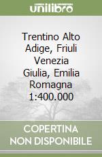 Trentino Alto Adige, Friuli Venezia Giulia, Emilia Romagna 1:400.000 libro