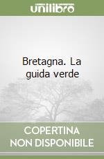 Bretagna. La guida verde libro