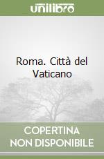 Roma. Città del Vaticano