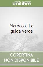 Marocco. La guida verde libro