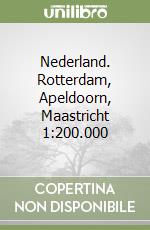 Nederland. Rotterdam, Apeldoorn, Maastricht 1:200.000 libro