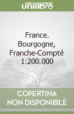 France. Bourgogne, Franche-Compté 1:200.000 libro