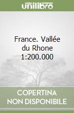 France. Vallée du Rhone 1:200.000 libro