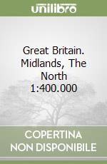 Great Britain. Midlands, The North 1:400.000 libro