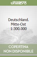 Deutschland. Mitte-Ost 1:300.000 libro