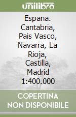 Espana. Cantabria, Pais Vasco, Navarra, La Rioja, Castilla, Madrid 1:400.000 libro