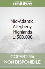 Mid-Atlantic. Allegheny Highlands 1:500.000 libro