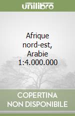 Afrique nord-est, Arabie 1:4.000.000 libro