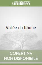 Vallée du Rhone libro