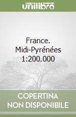 France. Midi-Pyrénées 1:200.000 libro