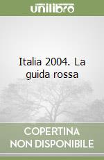 Italia 2004. La guida rossa libro