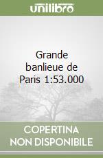 Grande banlieue de Paris 1:53.000 libro