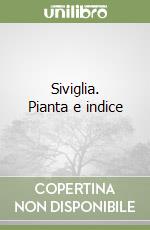 Siviglia. Pianta e indice libro