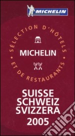 Suisse, Schweiz, Svizzera 2005. La guida rossa libro