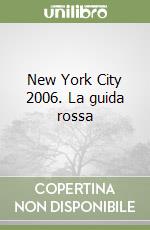 New York City 2006. La guida rossa libro