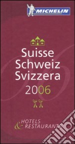 Suisse, Schweiz, Svizzera 2006. La guida rossa libro