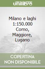 Milano e laghi 1:150.000 Como, Maggiore, Lugano libro