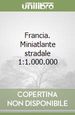 Francia. Miniatlante stradale 1:1.000.000