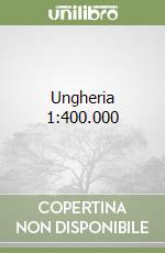 Ungheria 1:400.000 libro