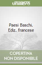 Paesi Baschi. Ediz. francese libro