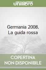 Germania 2008. La guida rossa libro