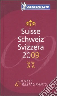 Suisse-Schweiz-Svizzera 2009. La Guida Michelin. Ediz. multilingue libro