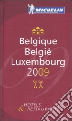 Belgique Luxembourg-België Luxembourg 2009. La Guida Michelin. Ediz. francese, tedesca, olandese e inglese libro