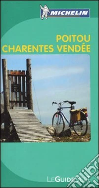 Poitou. Charente. Vendée libro