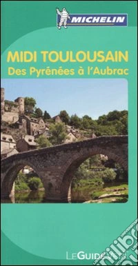 Midi-Toulousain. Des Pyrénées à l'Aubrac libro