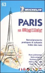 Paris par arrondissement. Ediz. illustrata libro