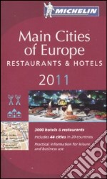 Main cities of Europe 2011. Restaurants & hotels libro