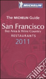 San Francisco 2011. Bay area & wine country. La Guida Michelin libro