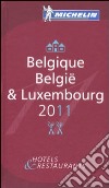 Belgique-Belgïe & Luxembourg 2011. Hotels & restaurants libro