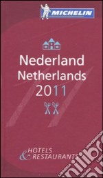 Nederland-Netherlands 2011. Hotels & restaurants libro