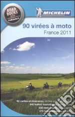 Quatre-vingt-dix virées à moto. France 2011 libro