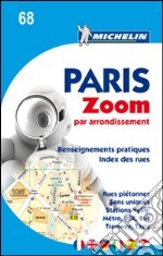 Paris zoom par arrondissement. Ediz. multilingue libro