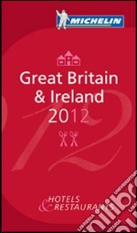 Great Britain & Ireland 2012. La guida rossa libro