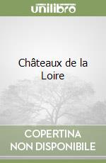 Châteaux de la Loire