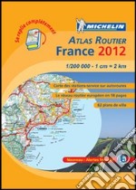 France. Atlas routier 2012 1:200.000 libro