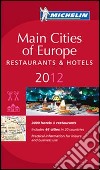 Main cities of Europe 2012. Restaurants & hotels libro