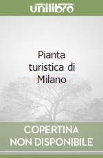 Pianta turistica di Milano libro