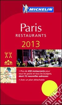 Paris. Restaurants. 2013. La guida rossa