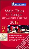 Main cities of Europe 2013. Restaurants & hotels libro