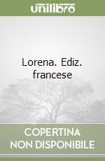 Lorena. Ediz. francese