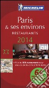 Paris & ses environs. Restaurants. 2014. La guida rossa. Con cartina libro