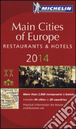 Main cities of Europe 2014. Restaurants & hotels libro