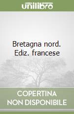 Bretagna nord. Ediz. francese libro
