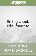 Bretagna sud. Ediz. francese libro