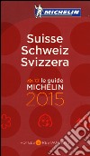 Suisse, Schweiz, Svizzera 2015. La guida rossa. Ediz. italiana, francese e tedesca libro