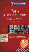 Paris & ses environs. Restaurants. 2015. La guida rossa. Con cartina libro